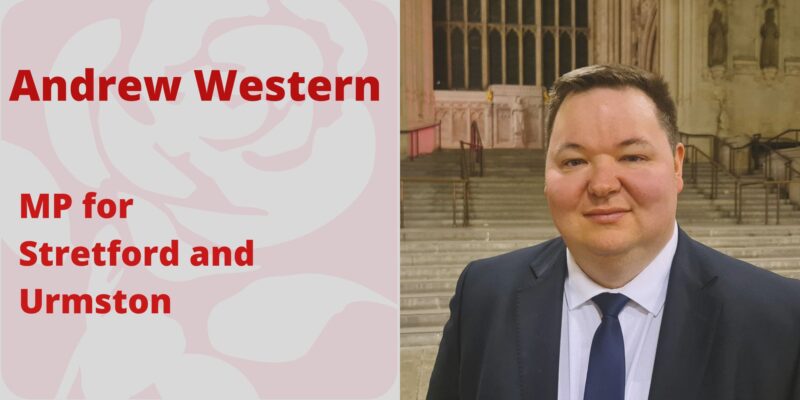 Andrew Western MP for Stretford and Urmston.